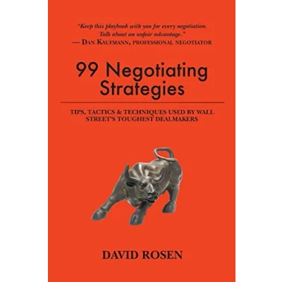 Bild av 99 Negotiating Strategies: Tips, Tactics &amp; Techniques Used by Wall Street&#039;s Toughest Dealmakers