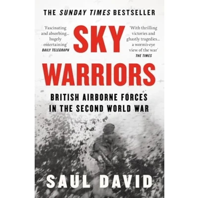 Bild av Sky Warriors: the Sunday Times Bestselling History of British Airborne Forces in Second World War