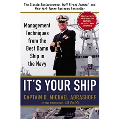 Bild av It&#039;s Your Ship: Management Techniques from the Best Damn Ship in Navy, Special 10th Anniversary Edition Revised and Updated