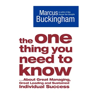 Bild av The One Thing You Need to Know: ... About Great Managing, Leading and Sustained Individual Success