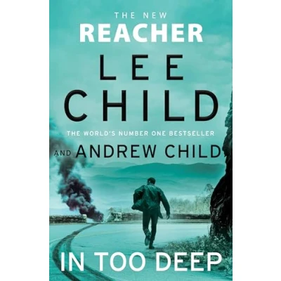 Bild av In Too Deep: the gripping new Jack Reacher thriller from No.1 Sunday Times bestseller