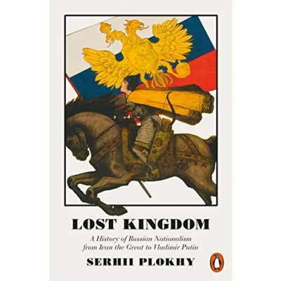 Bild av Lost Kingdom: A History of Russian Nationalism from Ivan the Great to Vladimir Putin
