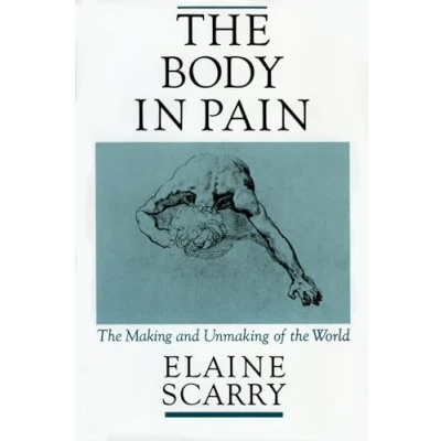 Bild av the Body in Pain: Making and Unmaking of World