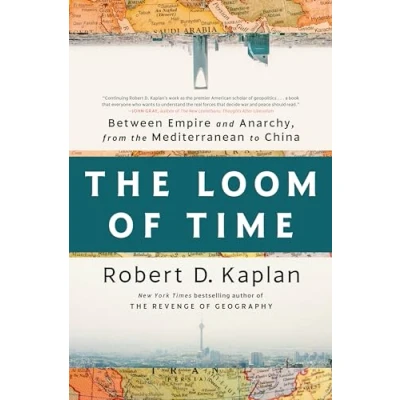 Bild av the Loom of Time: Between Empire and Anarchy, from Mediterranean to China