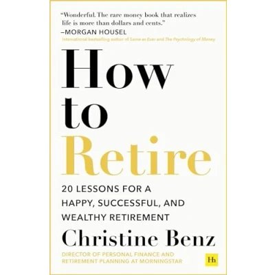 Bild av How to Retire: 20 lessons for a happy, successful, and wealthy retirement
