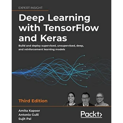 Bild av Deep learning with TensorFlow and Keras Third Edition: Build deploy supervised, unsupervised, deep, reinforcement models