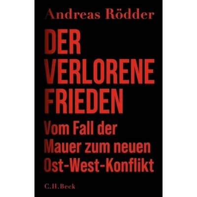 Bild av der verlorene Frieden: Vom Fall Mauer zum neuen Ost West Konflikt