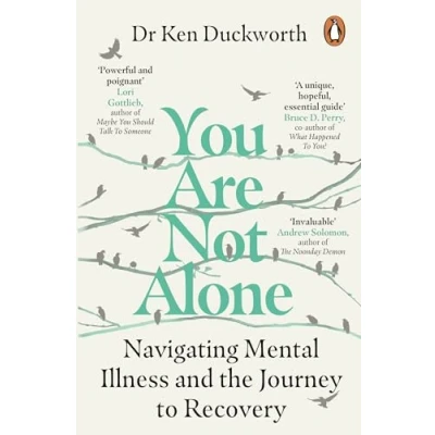 Bild av You Are Not Alone: Navigating Mental Illness and the Journey to Recovery