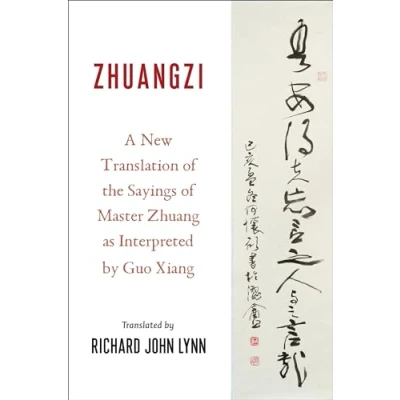Bild av Zhuangzi: A New Translation of the Sayings Master Zhuang as Interpreted by Guo Xiang