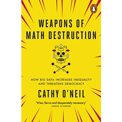 Bild av Weapons of Math Destruction: How Big Data Increases Inequality and Threatens Democracy