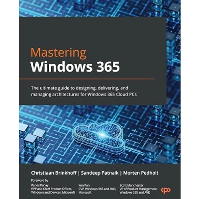 Bild av Mastering Windows 365: The ultimate guide to designing, delivering, and managing architectures for 365 Cloud PCs