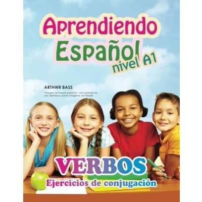 Bild av Aprendiendo Español Nivel A1. Verbos. Ejercicios de conjugación: Actividades y juegos para aprender a conjugar
