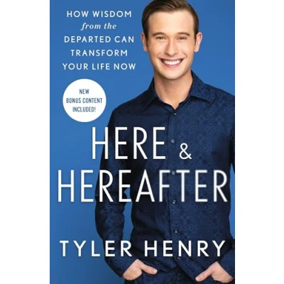 Bild av Here &amp; Hereafter: How Wisdom from the Departed Can Transform Your Life Now