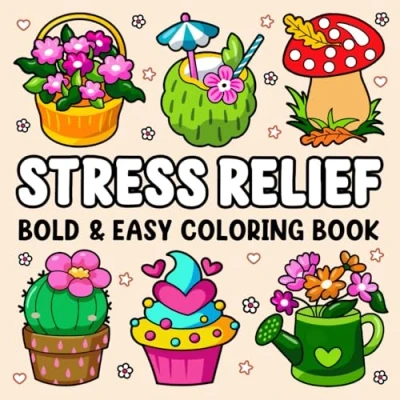 Bild av Bold and Easy Stress Relief Coloring Book: Cute Stuffs, Animals, Landscapes, Flowers, Food Snacks Many More Simple Big, Designs Book For Adults Relaxation