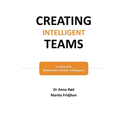 Bild av Creating Intelligent Teams: Leading with Relationship Systems Intelligence