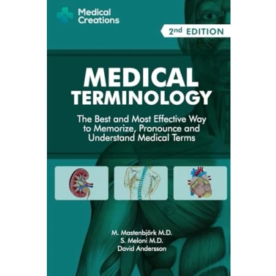 Bild av Medical Terminology: The Best and Most Effective Way to Memorize, Pronounce Understand Terms: Second Edition
