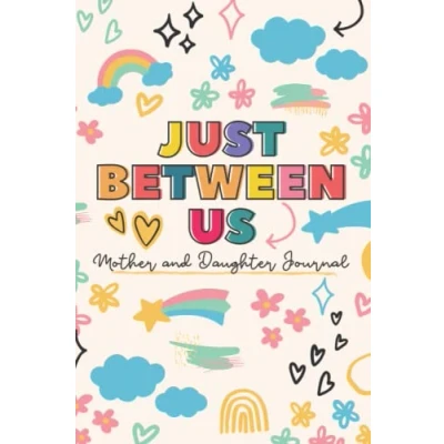 Bild av Just Between us Mother and Daughter Journal: Mom Me Journal for Girls to Write Back Forth Their Moms Cute Fun Communication ... Feelings. Includes Prompts Guidance