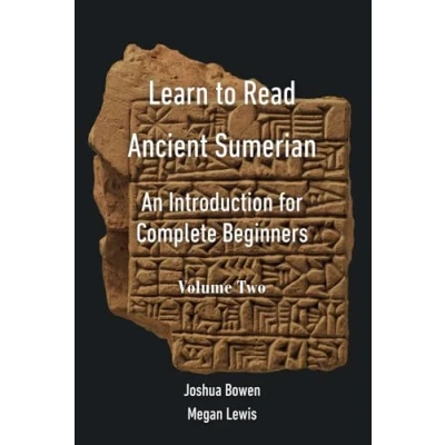 Bild av Learn to Read Ancient Sumerian: An Introduction for Complete Beginners, Volume Two
