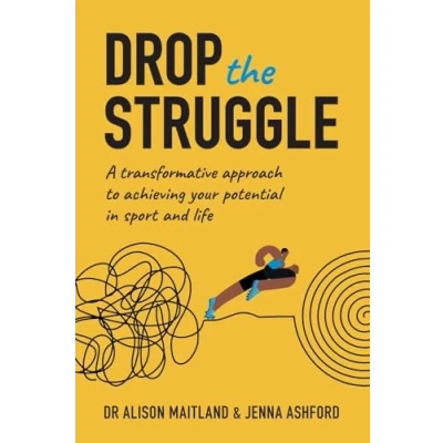 Bild av Drop The Struggle: A Transformative Approach to Achieving Your Potential in Sport and Life