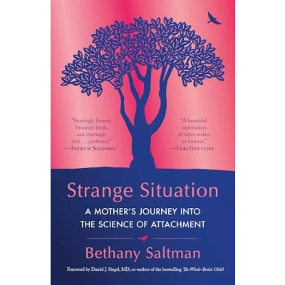 Bild av Strange Situation: A Mother&#039;s Journey into the Science of Attachment