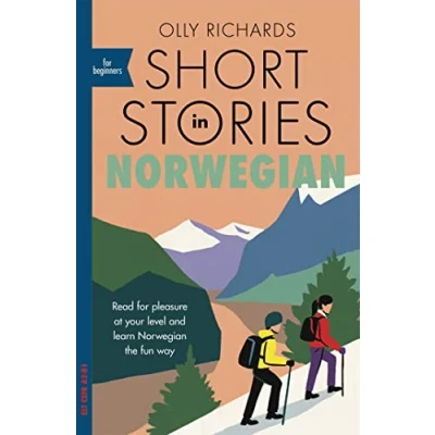 Bild av Short Stories in Norwegian for Beginners: Read pleasure at your level, expand vocabulary and learn the fun way!
