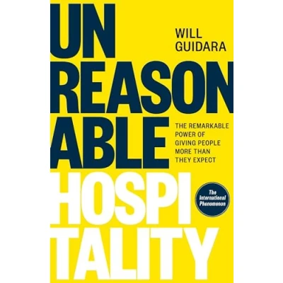 Bild av Unreasonable Hospitality: The Remarkable Power of Giving People More Than They Expect