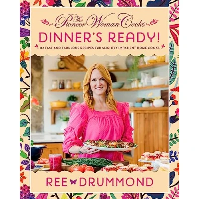 Bild av The Pioneer Woman Cooks Dinner&#039;s Ready!: 112 Fast and Fabulous Recipes for Slightly Impatient Home Cooks: 8