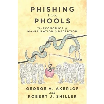 Bild av Phishing for Phools: The Economics of Manipulation and Deception