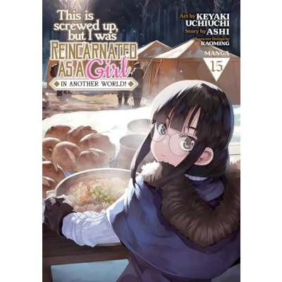 Bild av This Is Screwed Up, but I Was Reincarnated as a GIRL in Another World! (Manga) Vol. 15