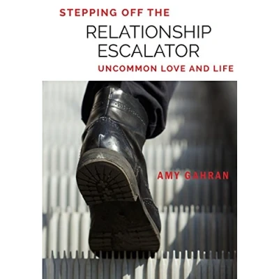 Bild av Stepping Off the Relationship Escalator: Uncommon Love and Life: 1