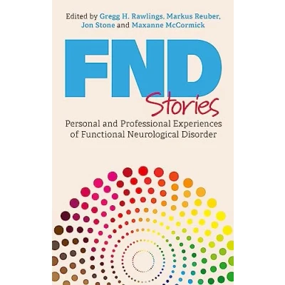 Bild av FND Stories: Personal and Professional Experiences of Functional Neurological Disorder