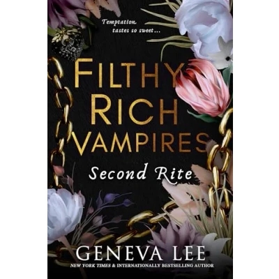 Bild av Filthy Rich Vampires: Second Rite: TikTok made my buy it! Twilight meets Gossip Girl in this unputdownable and sizzling vampire romance