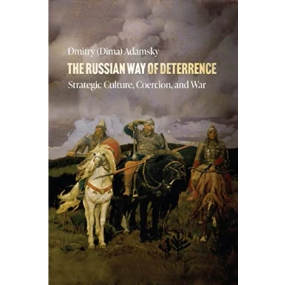 Bild av The Russian Way of Deterrence: Strategic Culture, Coercion, and War