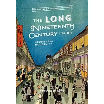 Bild av The Long Nineteenth Century, 1750 1914: Crucible of Modernity