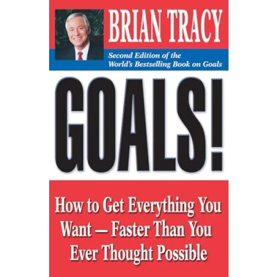 Bild av Goals!: How to Get Everything You Want Faster Than Ever Thought Possible