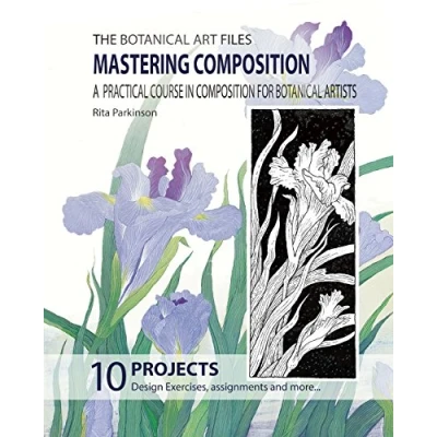 Bild av The botanical Art Files. Mastering Composition: A practical course in composition for artists
