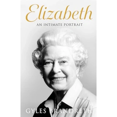 Bild av Elizabeth: An intimate portrait from the writer who knew her and family for over fifty years