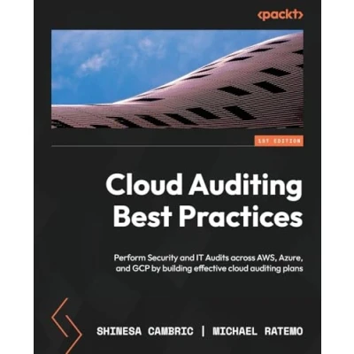 Bild av cloud auditing Best Practices: Perform Security and IT Audits across AWS, Azure, GCP by building effective plans