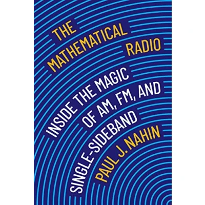 Bild av the Mathematical Radio: Inside Magic of AM, FM, and Single Sideband