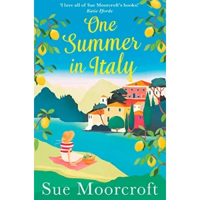 Bild av One Summer in Italy: The most uplifting romance you&#039;ll read this summer!