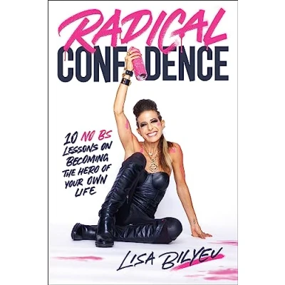 Bild av Radical Confidence: 10 Lessons on Becoming the Hero of Your Own Life