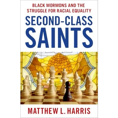 Bild av Second Class Saints: Black Mormons and the Struggle for Racial Equality