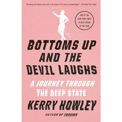 Bild av Bottoms Up and the Devil Laughs: A Journey Through Deep State
