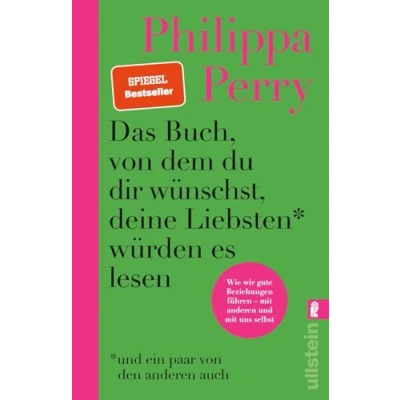 Bild av Das Buch, von dem du dir wünschst, deine Liebsten würden es lesen (und ein paar den anderen auch): Wie wir gute Beziehungen führen mit und uns selbst