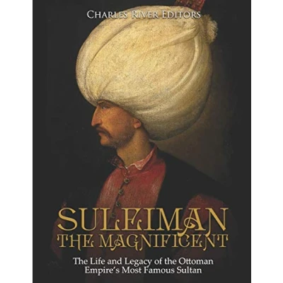 Bild av Suleiman the Magnificent: Life and Legacy of Ottoman Empire’s Most Famous Sultan