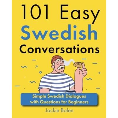 Bild av 101 Easy Swedish Conversations: Simple Dialogues with Questions for Beginners