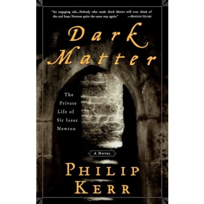 Bild av Dark Matter: The Private Life of Sir Isaac Newton: A Novel