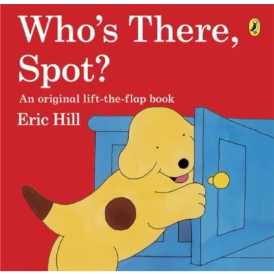 Bild av Who&#039;s There, Spot?: A lift the flap story book for toddlers