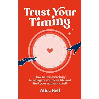 Bild av Trust your Timing: How to use astrology navigate love life and find authentic self