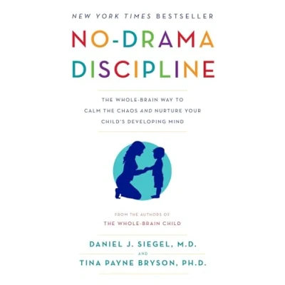 Bild av No Drama Discipline: the Whole Brain Way to Calm Chaos and Nurture Your Child&#039;s Developing Mind